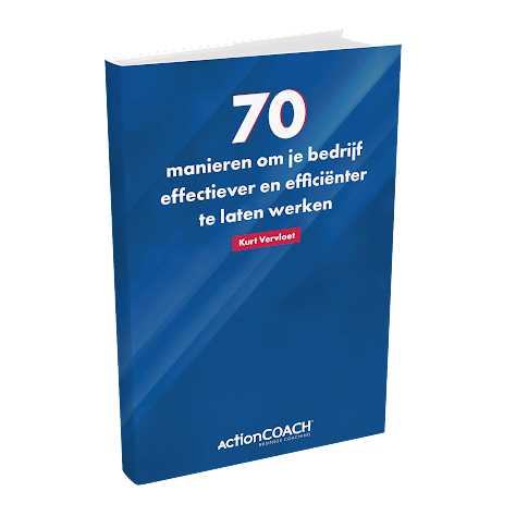 70 manieren om je bedrijf effectiever en efficiënter te laten werken
