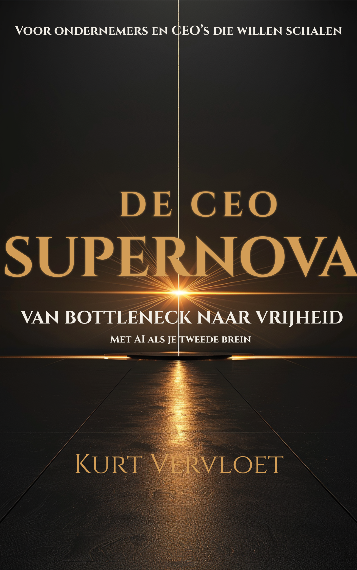 DE CEO SUPERNOVA boek Kurt Vervloet - van bottleneck naar vrijheid